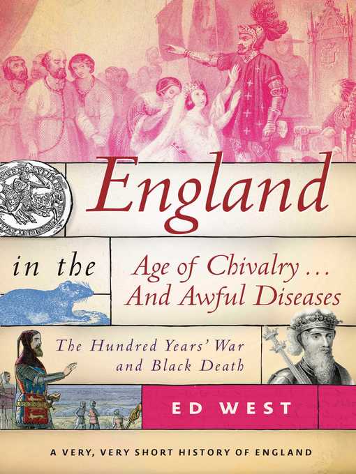 Title details for England in the Age of Chivalry . . . and Awful Diseases by Ed West - Wait list